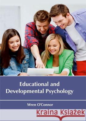 Educational and Developmental Psychology Wren O'Connor 9781635490954 Larsen and Keller Education