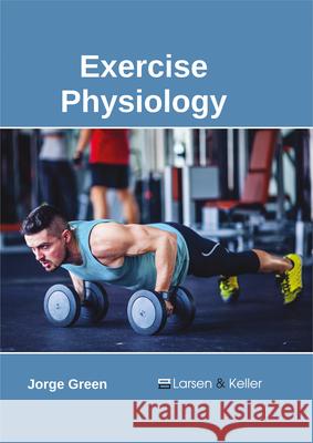 Exercise Physiology Jorge Green 9781635491173