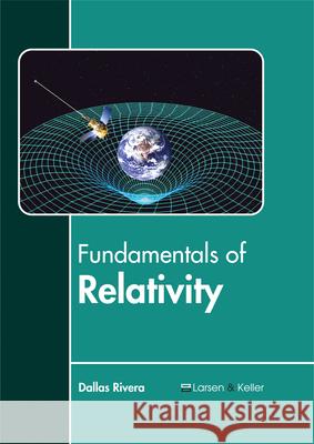 Fundamentals of Relativity Dallas Rivera 9781635491289