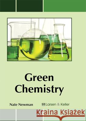 Green Chemistry Nate Newman 9781635491395