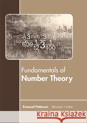 Fundamentals of Number Theory Emanuel Patterson 9781635491999 Larsen and Keller Education