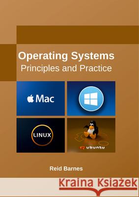 Operating Systems: Principles and Practice Reid Barnes 9781635492040 Larsen and Keller Education