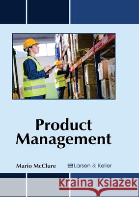 Product Management Mario McClure 9781635492354 Larsen and Keller Education