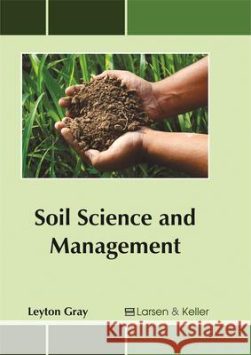 Soil Science and Management Leyton Gray 9781635492637