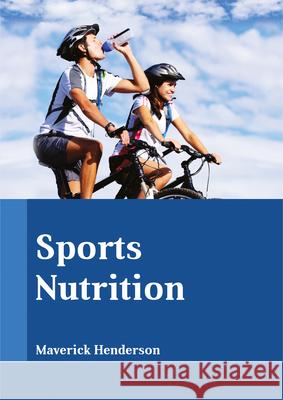Sports Nutrition Maverick Henderson 9781635492668