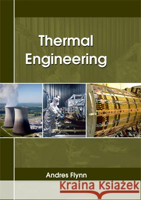 Thermal Engineering Andres Flynn 9781635492750 Larsen and Keller Education