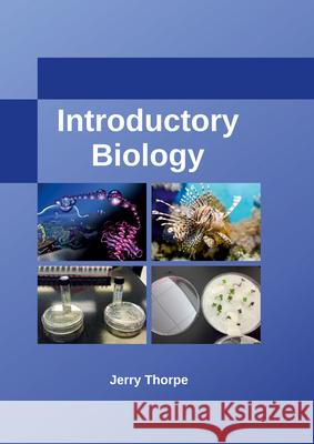 Introductory Biology Jerry Thorpe 9781635493009