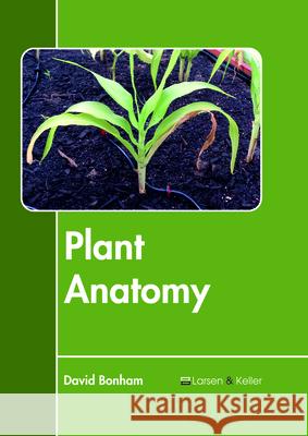 Plant Anatomy David Bonham 9781635496468