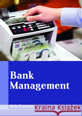 Bank Management Brie Forester 9781635496550