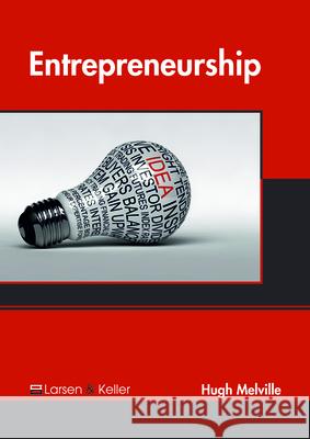 Entrepreneurship Hugh Melville 9781635496628 Larsen and Keller Education