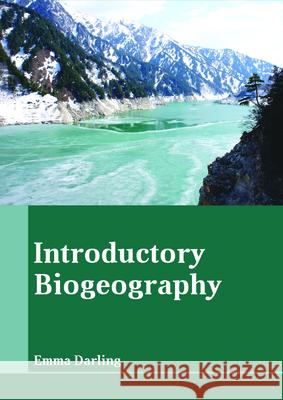 Introductory Biogeography Emma Darling 9781635496963 Larsen and Keller Education