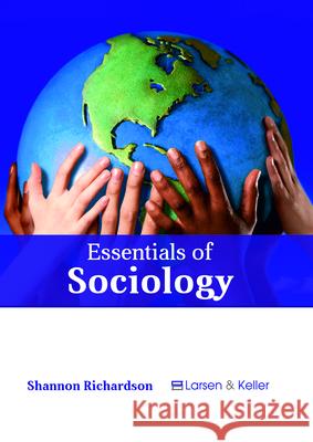 Essentials of Sociology Shannon Richardson 9781635497137