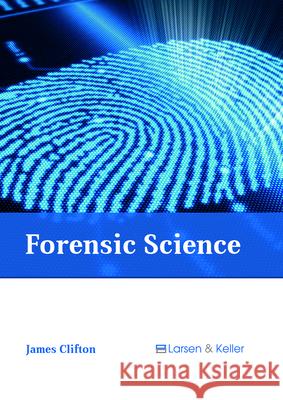 Forensic Science James Clifton 9781635497151