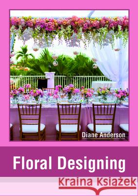 Floral Designing Diane Anderson 9781635497311