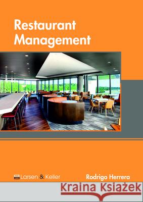 Restaurant Management Rodrigo Herrera 9781635497397 Larsen and Keller Education