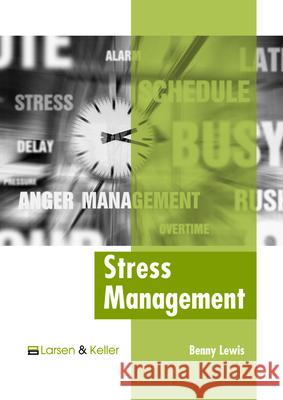 Stress Management Benny Lewis 9781635497557 Larsen and Keller Education