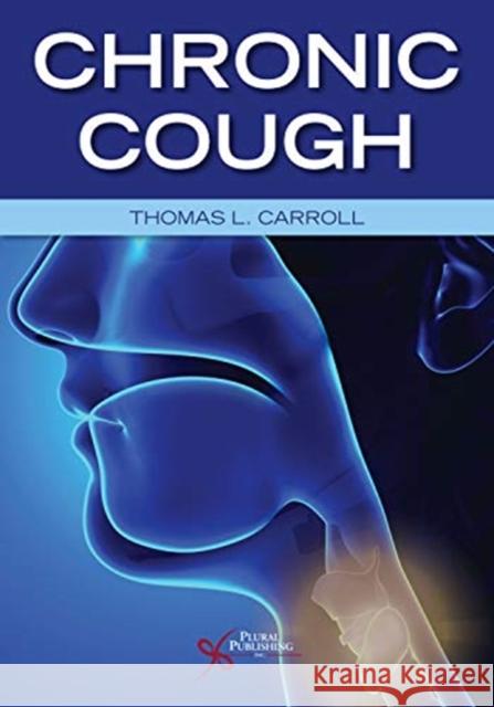 Chronic Cough Thomas L. Carroll   9781635500707
