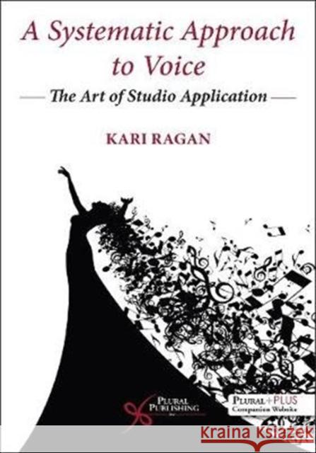 A Systematic Approach to Voice: He Art of Studio Application Ragan 9781635502237