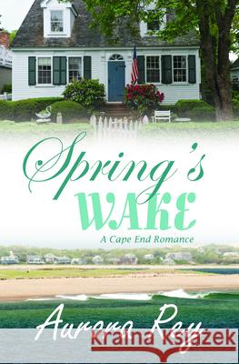 Spring's Wake Aurora Rey 9781635550351 Bold Strokes Books