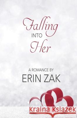Falling Into Her Erin Zak 9781635550924 Bold Strokes Books