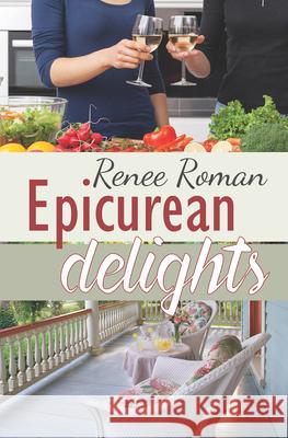 Epicurean Delights Renee Roman 9781635551006 Bold Strokes Books