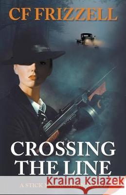 Crossing the Line Cf Frizzell 9781635551617 Bold Strokes Books