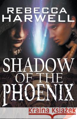 Shadow of the Phoenix Rebecca Harwell 9781635551815 Bold Strokes Books