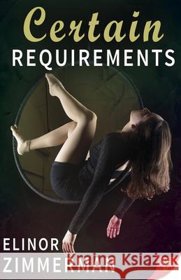 Certain Requirements Elinor Zimmerman 9781635551952 Bold Strokes Books