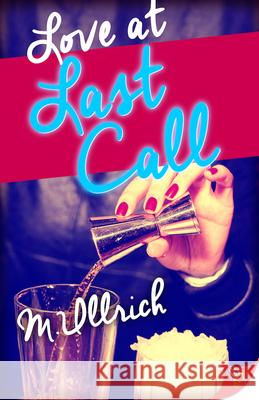 Love at Last Call M Ullrich 9781635551976 Bold Strokes Books