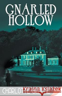 Gnarled Hollow Charlotte Greene 9781635552355 Bold Strokes Books