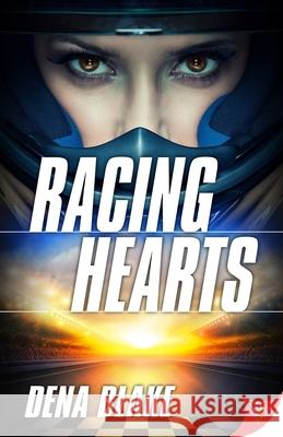 Racing Hearts Dena Blake 9781635552515