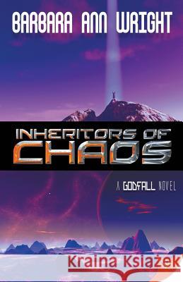 Inheritors of Chaos Barbara Ann Wright 9781635552942 Bold Strokes Books
