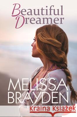 Beautiful Dreamer Melissa Brayden 9781635553055