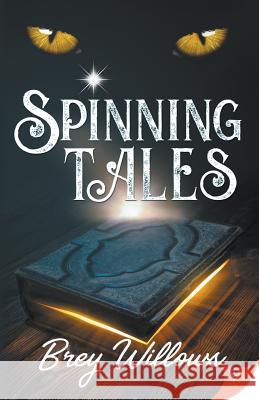 Spinning Tales Brey Willows 9781635553147