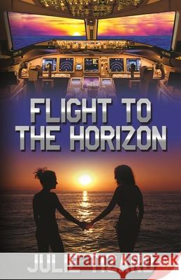 Flight to the Horizon Julie Tizard 9781635553314 Bold Strokes Books