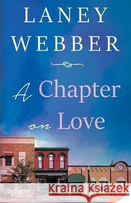 A Chapter on Love Laney Webber 9781635553666 Bold Strokes Books