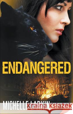 Endangered Michelle Larkin 9781635553772 Bold Strokes Books