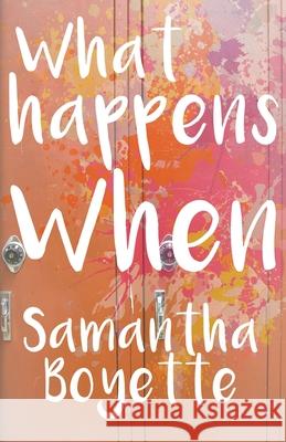 What Happens When Samantha Boyette 9781635554083 Bold Strokes Books