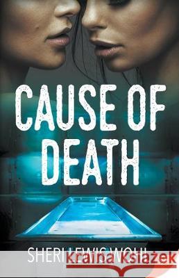 Cause of Death Sheri Lewis Wohl 9781635554410 Bold Strokes Books