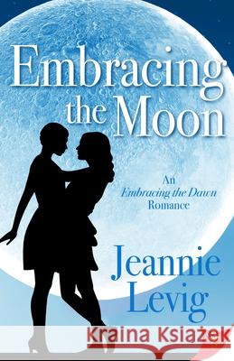 Embracing the Moon  9781635554625 Bold Strokes Books