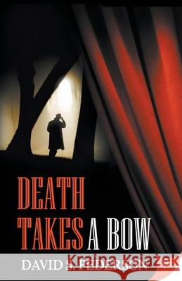 Death Takes a Bow David S. Pederson 9781635554724