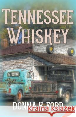 Tennessee Whiskey Donna K. Ford 9781635555561 Bold Strokes Books