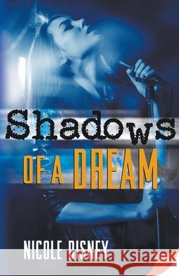 Shadows of a Dream Nicole Disney 9781635555981