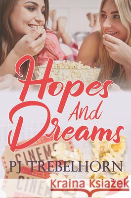Hopes and Dreams PJ Trebelhorn 9781635556704 Bold Strokes Books