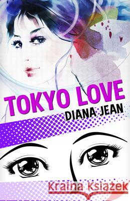 Tokyo Love Diana Jean 9781635556810 Bold Strokes Books