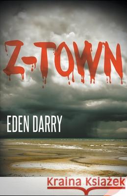 Z-Town Eden Darry 9781635557435 Bold Strokes Books