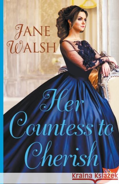 Her Countess to Cherish Jane Walsh 9781635559026 Bold Strokes Books