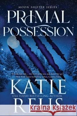 Primal Possession Katie Reus 9781635563351