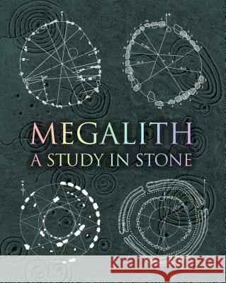 Megalith: Studies in Stone Various 9781635573152 Bloomsbury Publishing