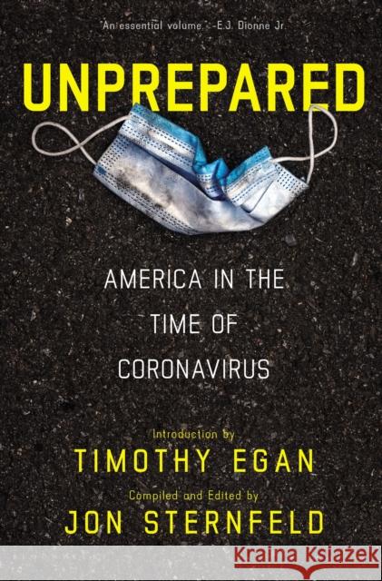 Unprepared: America in the Time of Coronavirus Jon Sternfeld 9781635577204 Bloomsbury Publishing USA